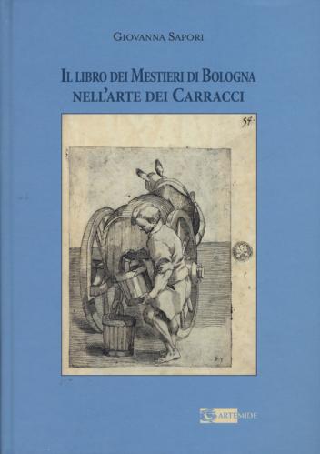 Il Libro Dei Mestieri Di Bologna Nell'arte Dei Carracci