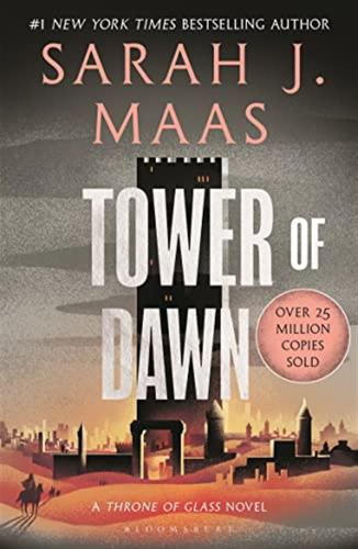 Tower Of Dawn: From The # 1 Sunday Times Best-selling Author Of A Court Of Thorns And Roses: 6