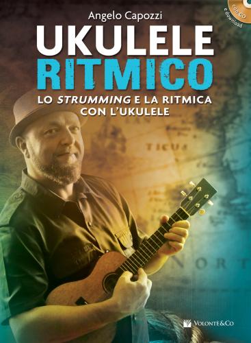 Ukulele Ritmico. Lo Strumming E La Ritmica Con L'ukulele. Con Cd-audio