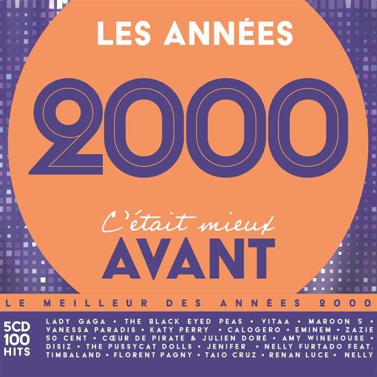 Les Annees 2000 C'Etait Mieux Avant (5 Cd) / Various