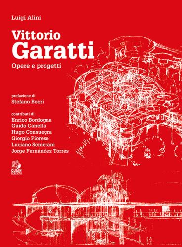 Vittorio Garatti. Opere E Progetti