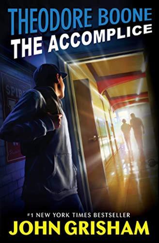 Theodore Boone: The Accomplice: 7