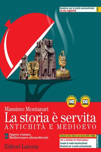 La Storia  Servita. Antichit E Medioevo. Per Le Scuole Superiori. Con E-book. Con Espansione Online. Vol. 2