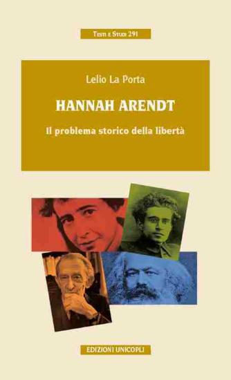Hannah Arendt. Il problema storico della libert