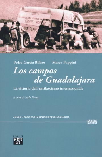 Los campos de Guadalajara. La vittoria dell'antifascismo internazionale