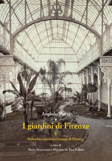 I giardini di Firenze. Ediz. illustrata. Vol. 5