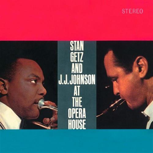 At The Opera House - Stan Getz & J.j. Johnson