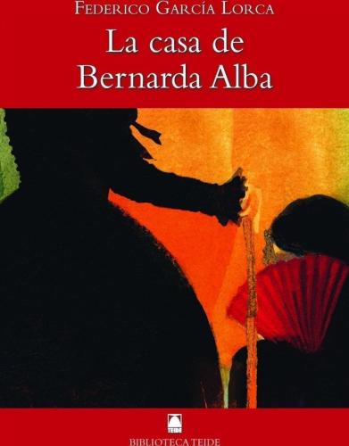 Farcia Lorca, Federico - La Casa De Bernarda Alba