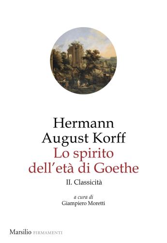 Lo Spirito Dell'et Di Goethe. Vol. 2