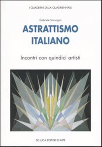 Astrattismo Italiano. Incontri Con Quindici Artisti