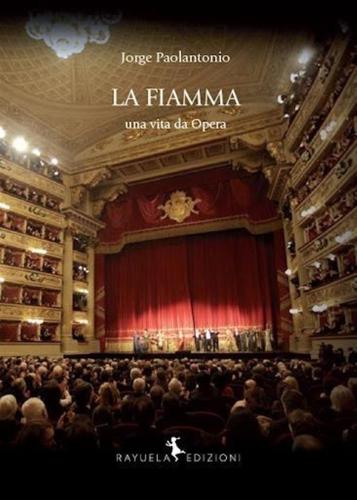 Jorge Paolantonio - La Fiamma - Una Vita Da Opera
