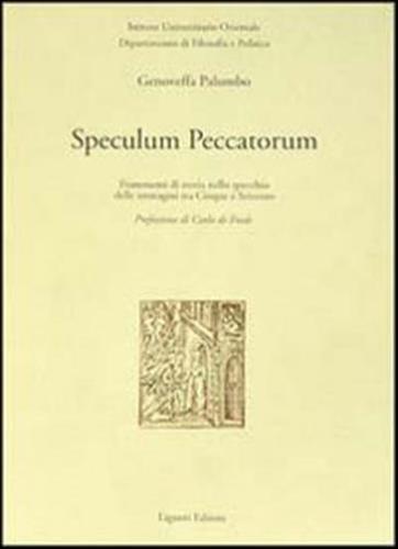 Speculum Peccatorum. Frammenti Di Storia Nello Specchio Delle Immagini Tra Cinque E Seicento
