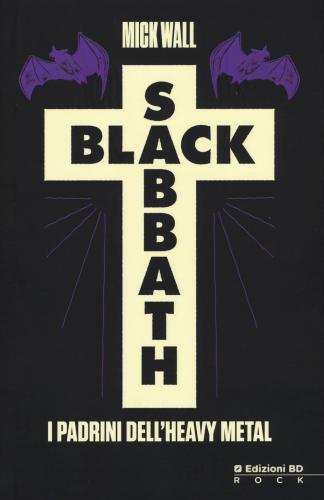 Black Sabbath. I Padrini Dell'heavy Metal