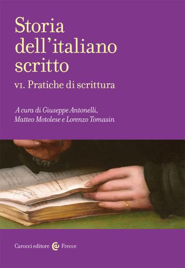 Storia dell'italiano scritto. Vol. 6