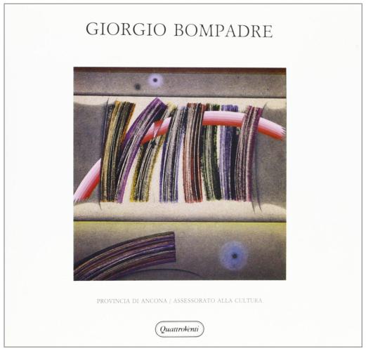 Giorgio Bompadre. voce Dell'ascolto. Opere Dal 1959 Al 1989