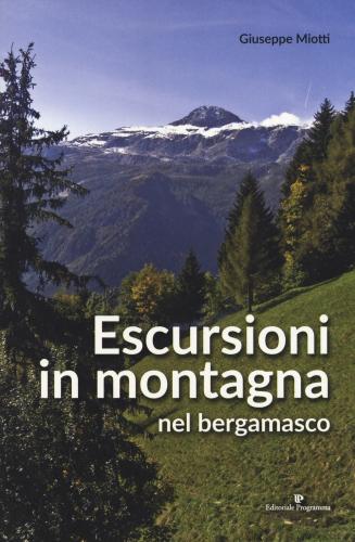 Escursioni In Montagna Nel Bergamasco