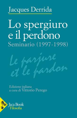 Lo Spergiuro E Il Perdono. (seminario 1997-1998)