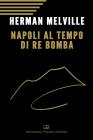 Napoli Al Tempo Del Re Bomba
