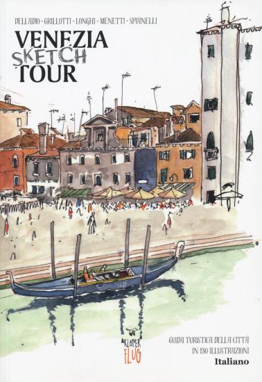 Venezia Sketch Tour. Ediz. italiana