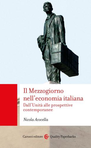 Il Mezzogiorno Nell'economia Italiana. Dall'unit Alle Prospettive Contemporanee