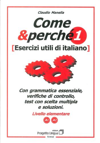 Come E Perch. Esercizi Utili Di Italiano. Vol. 1