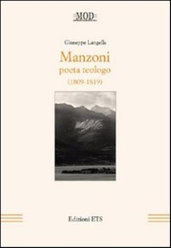 Manzoni. Poeta Teologo (1809-1819)