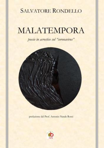 Malatempora. Poesie In Acrostico Sul coronavirus
