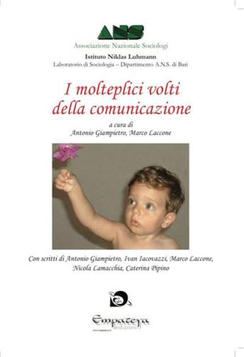 Antonio Giampietro / Marco Laccone - I Molteplici Volti Della Comunicazione