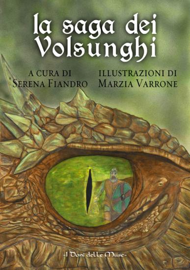 La saga dei Volsunghi. Ediz. illustrata