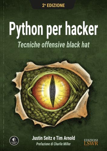 Python Per Hacker. Tecniche Offensive Black Hat