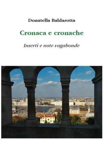 Cronaca E Cronache. Inserti E Note Vagabonde