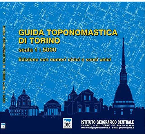 Guida Toponomastica Di Torino Con Numeri Civici E Sensi Unici 1:5.000