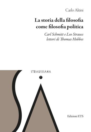 La Storia Della Filosofia Come Filosofia Politica. Carl Schmitt E Leo Strauss Lettori Di Thomas Hobbes