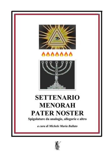 Settenario, Menorah, Pater Noster. Spigolature Da Analogie, Allegorie E Altro