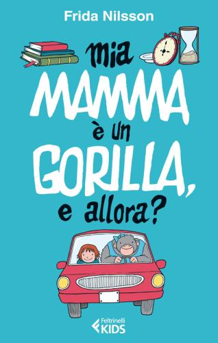 Mia Mamma  Un Gorilla, E Allora?