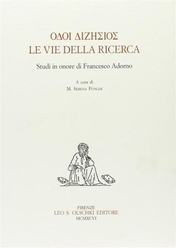 Le Vie Della Ricerca. Studi In Onore Di Francesco Adorno