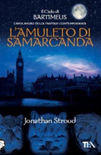 L'amuleto Di Samarcanda. Il Ciclo Di Bartimeus. Vol. 1
