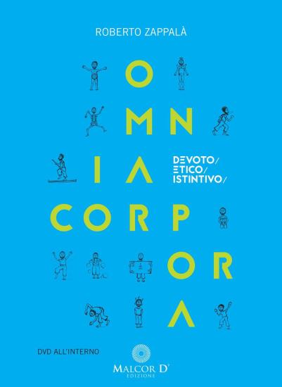 Omnia corpora. Devoto/etico/istintivo. Con DVD