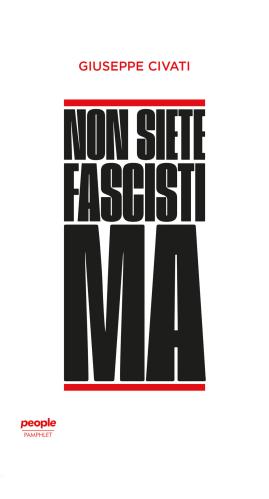 Non Siete Fascisti Ma