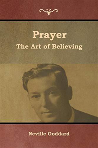Prayer: The Art Of Believing