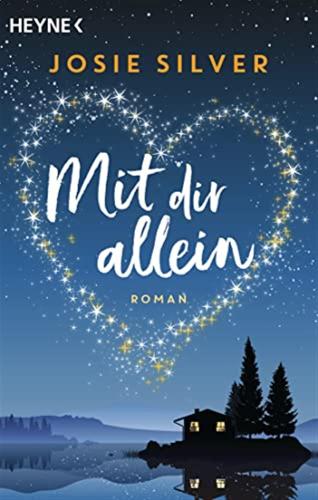 Mit Dir Allein: Roman - Die Romantischste Geschichte Des Jahres