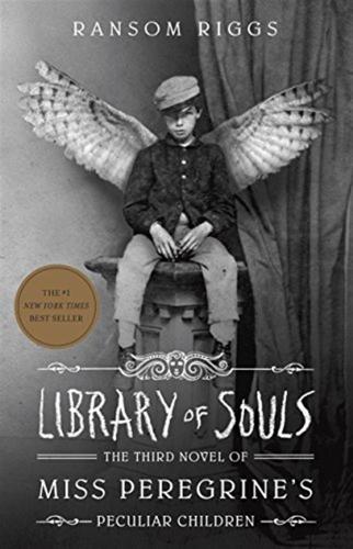 Library Of Souls: The Third Novel Of Miss Peregrine's Peculiar Children : 3