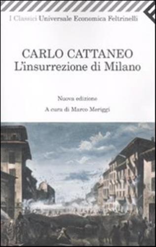 L'insurrezione Di Milano (dell'insurrezione Di Milano Nel 1848 E Della Successiva Guerra. Memorie)