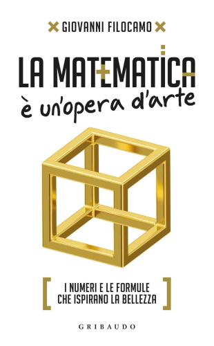 La Matematica  Un'opera D'arte. I Numeri E Le Formule Che Ispirano La Bellezza