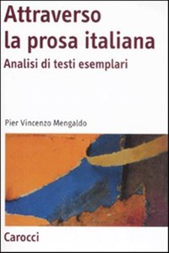 Attraverso la prosa italiana. Analisi di testi esemplari