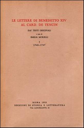 Le lettere di Benedetto XIV al card. De Tencin. Dai testi originali. Vol. 1
