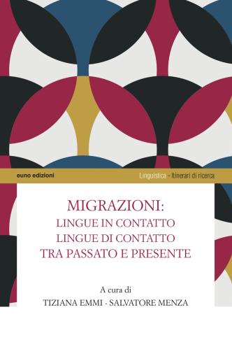 Migrazioni: Lingue In Contatto, Lingue Di Contatto Tra Passato E Presente