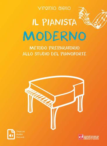 Il Pianista Moderno. Metodo Preparatorio Allo Studio Del Pianoforte