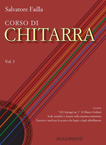 Corso Di Chitarra. Musiche Ed Esercizi Di Tecnica Strumentale Per I Primi Anni Di Studio Della Chitarra Classica. Vol. 3