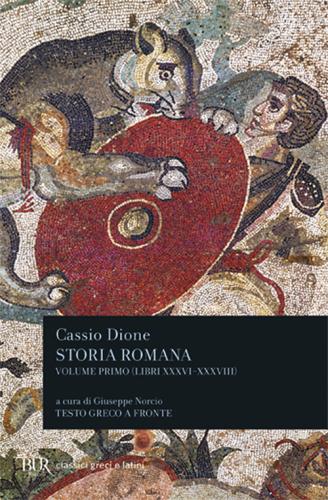 Storia Romana. Testo Greco A Fronte. Vol. 1